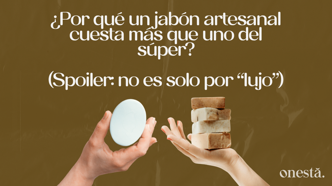 ¿Por qué los jabones artesanales son más caros que los comerciales? La verdad detrás del precio