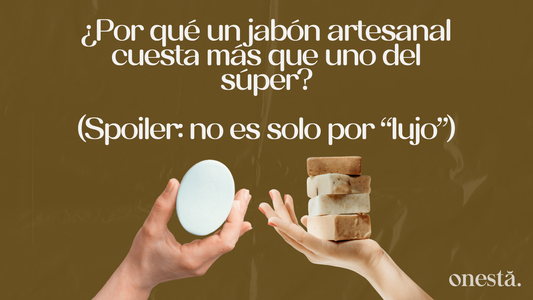 ¿Por qué los jabones artesanales son más caros que los comerciales? La verdad detrás del precio